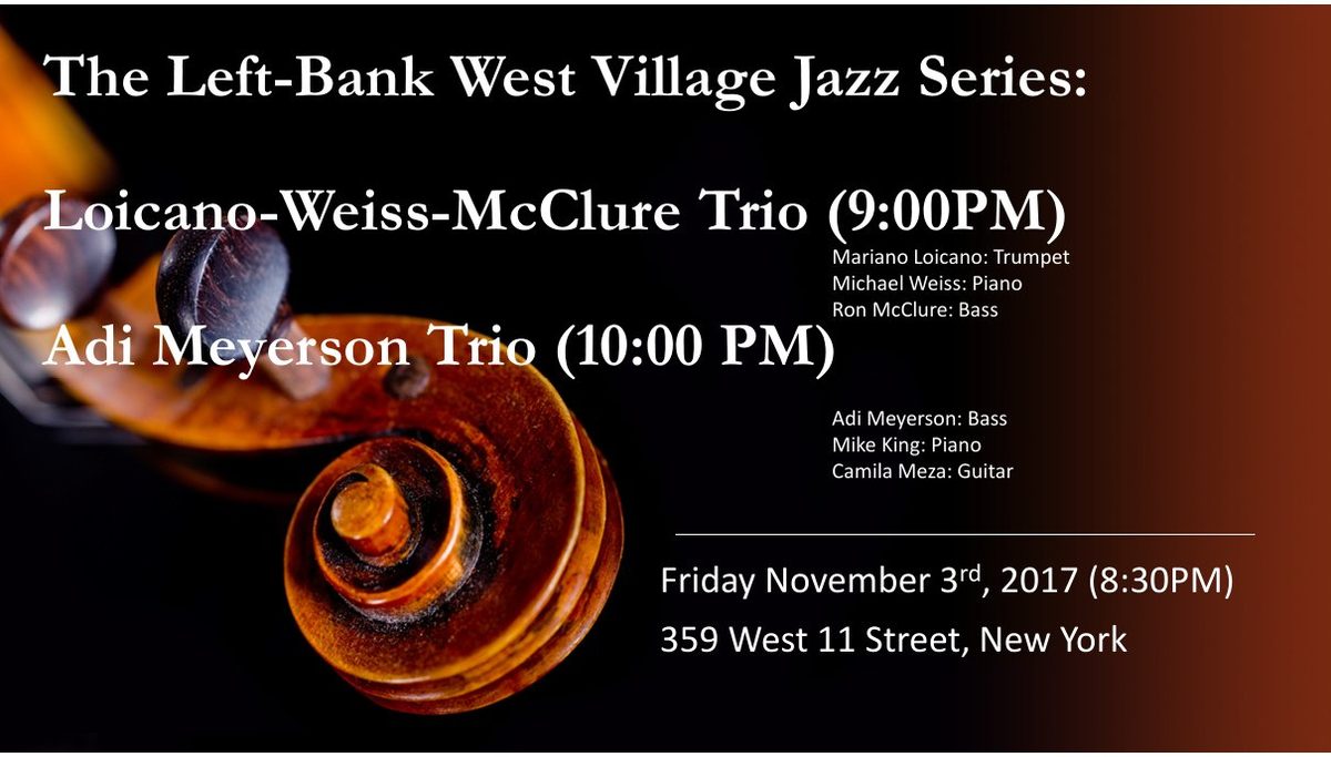 Flyer: Loiacono-Weiss-McClure Trio / Adi Meyerson Trio, Nov 3, 2017