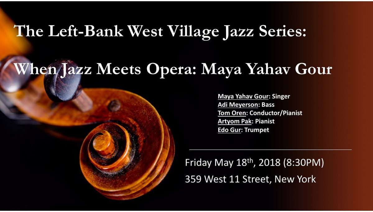 Flyer: When Jazz Meets Opera: Maya Yahav Gour, May 18, 2018