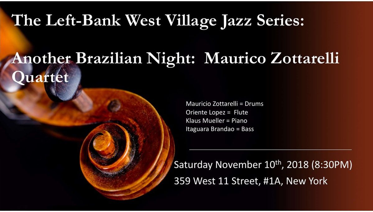 Flyer: Another Brazilian Night: Mauricio Zottarelli Quartet, Nov 10, 2018