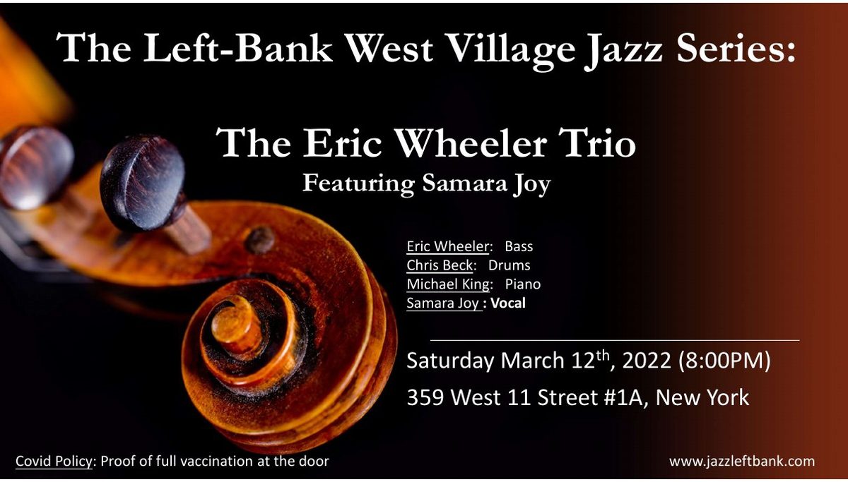 Flyer: The Eric Wheeler Trio featuring Samara Joy, Mar 12, 2022
