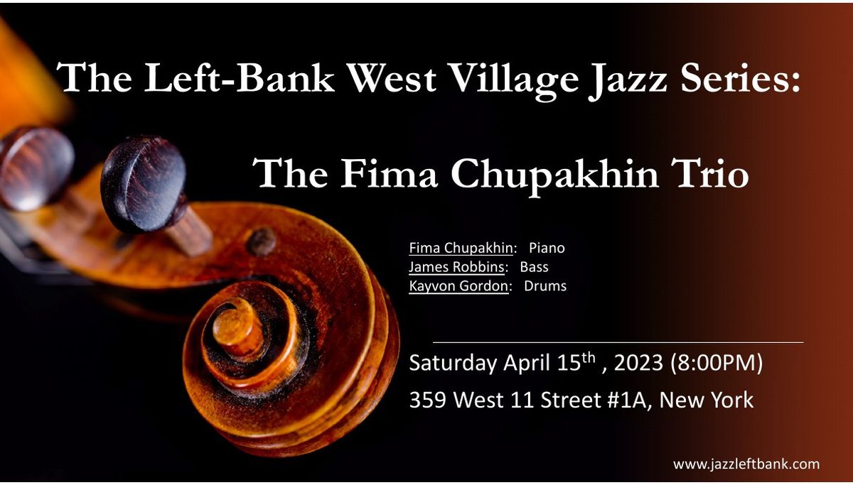 Flyer: The Fima Chupakhin Trio, Apr 15, 2023