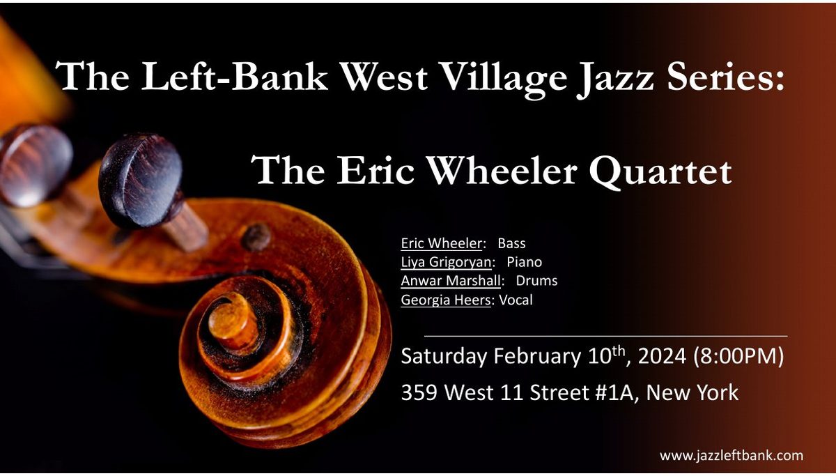 Flyer: The Eric Wheeler Quartet, Feb 10, 2024